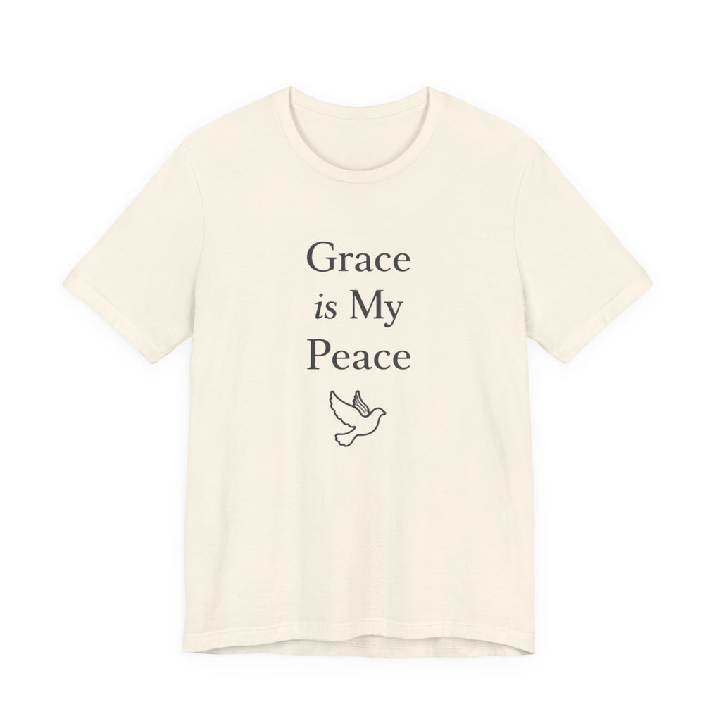 Grace Is My Peace T Shirt
