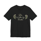 She Walks By Faith T Shirt