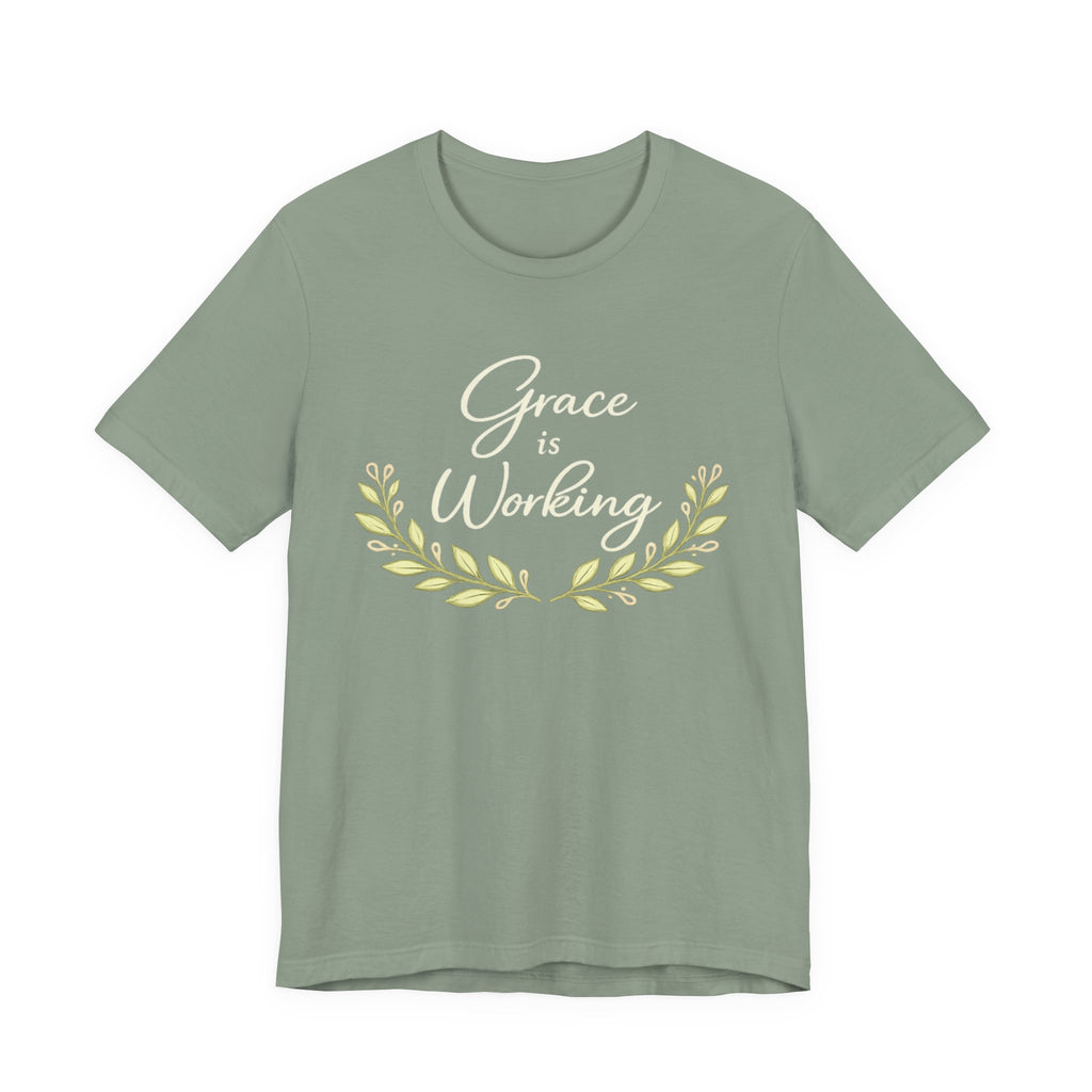 Grace Is Working T Shirt