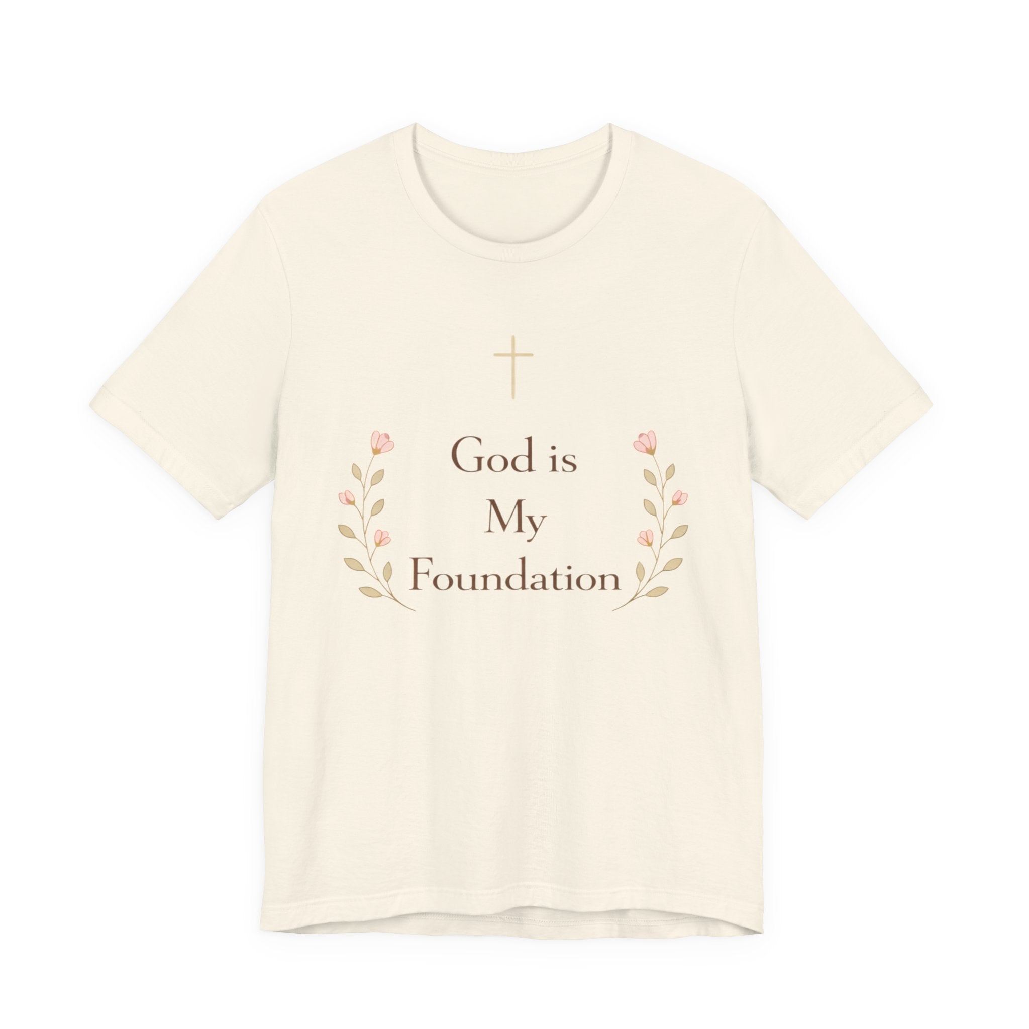 God is my Foundation T Shirt