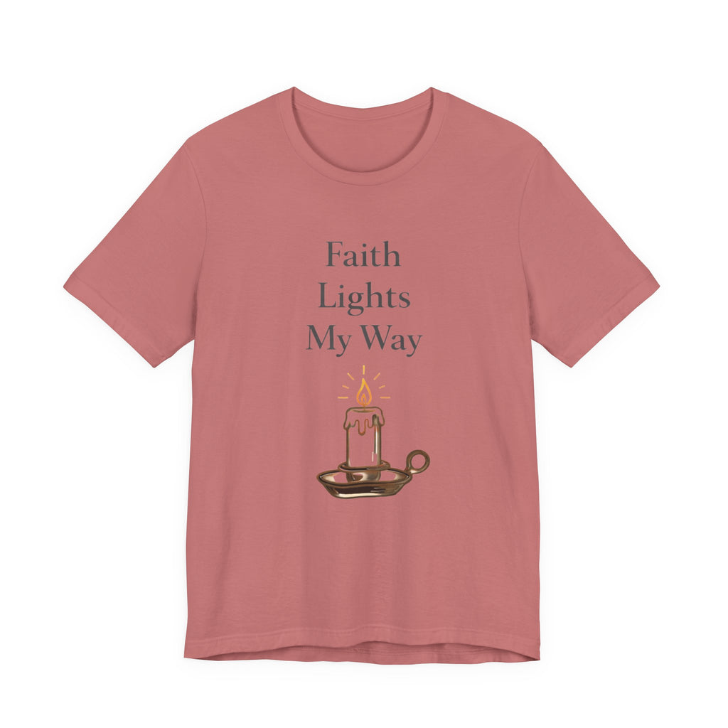 Faith Lights My Way T Shirt