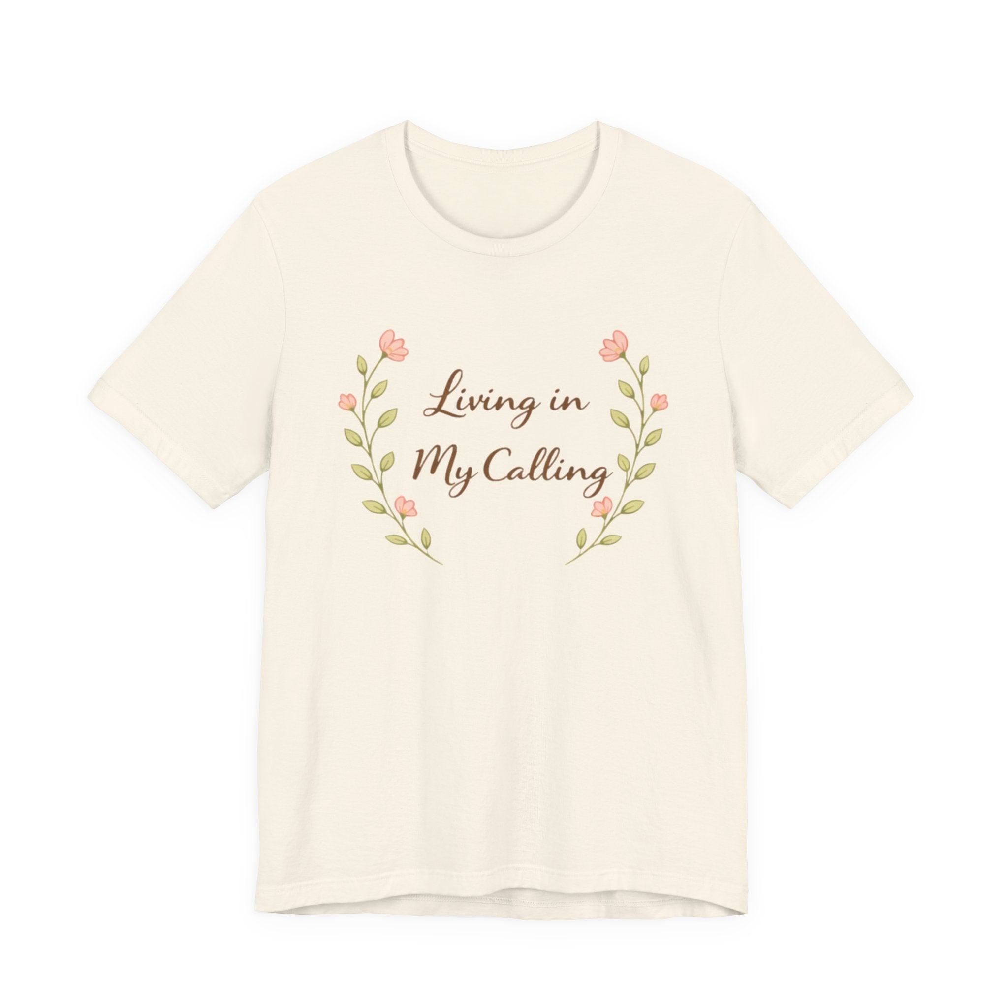 Living In My Calling T Shirt