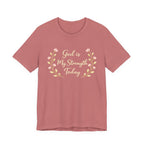 God is my strength today T Shirt