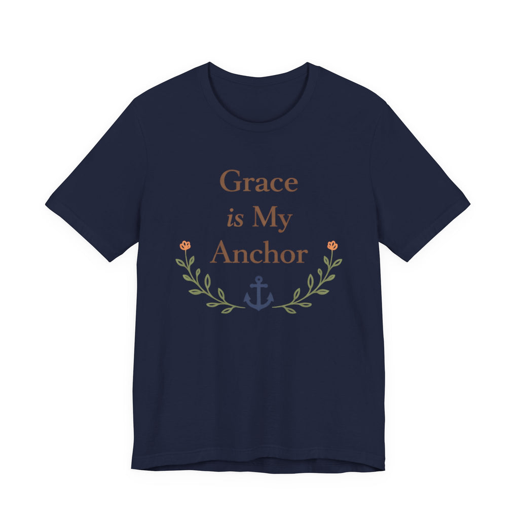 Grace Is My Anchor T Shirt