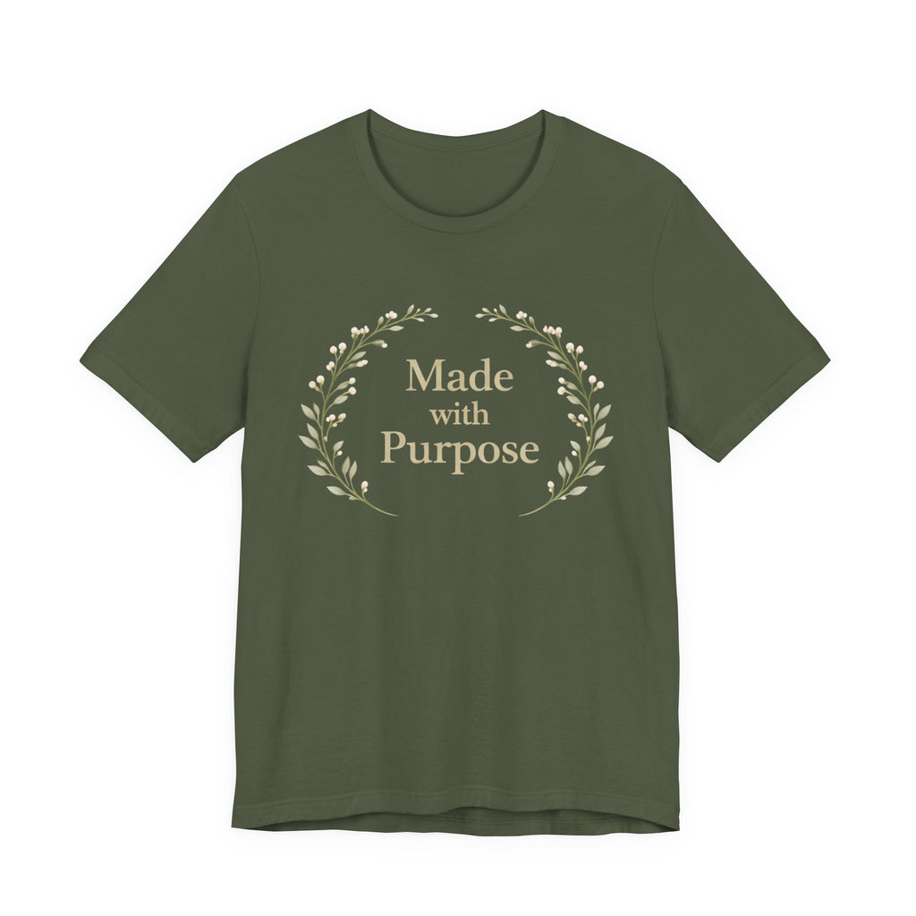 Made With Purpose T Shirt