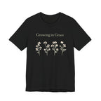 Growing in Grace T Shirt