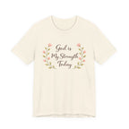 God is my strength today T Shirt