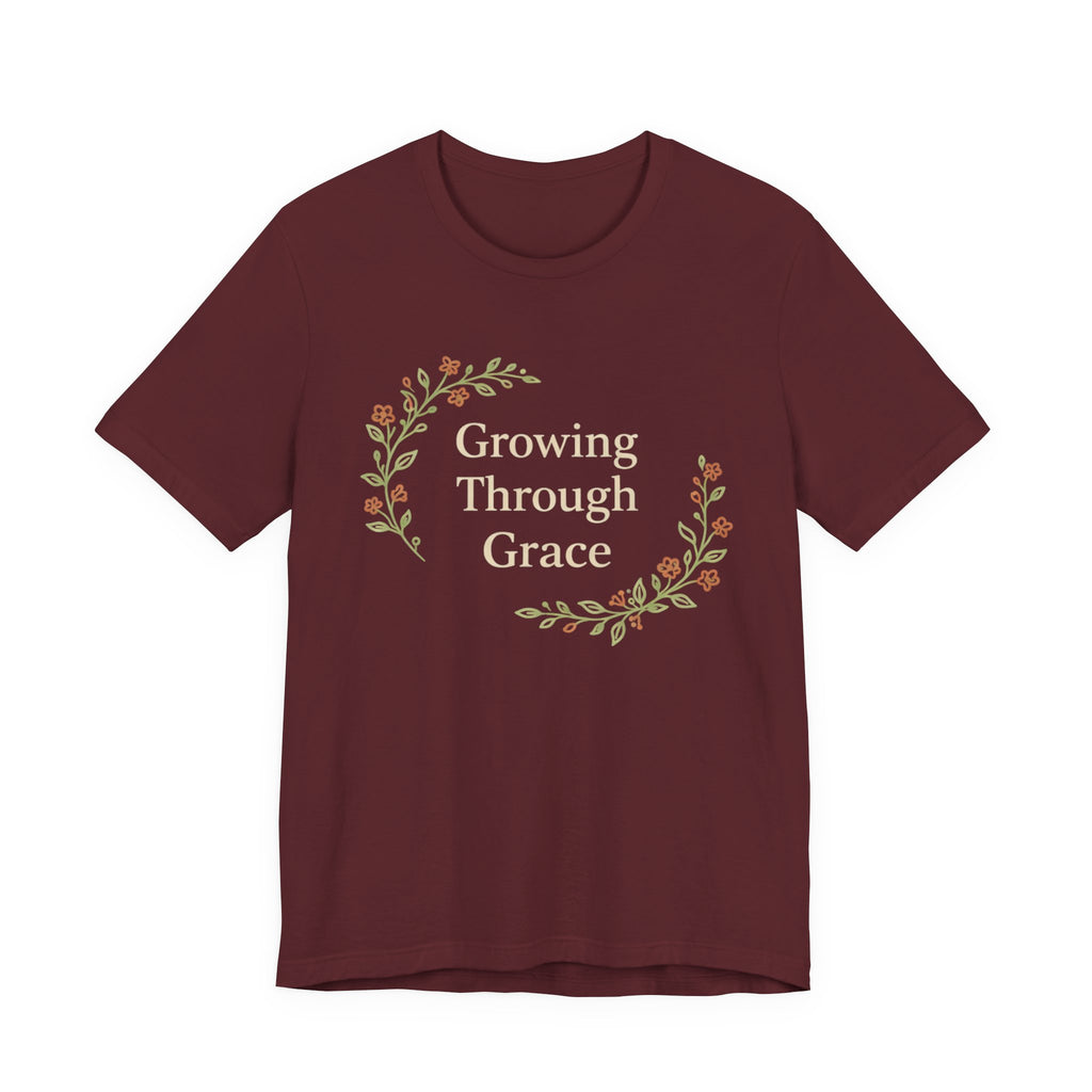 Growing Through Grace T Shirt