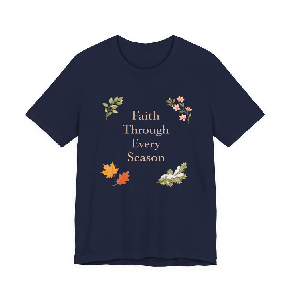 Faith Through Every Season T Shirt
