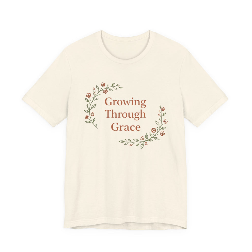 Growing Through Grace T Shirt