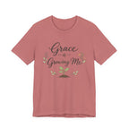 Grace Is Growing Me T Shirt