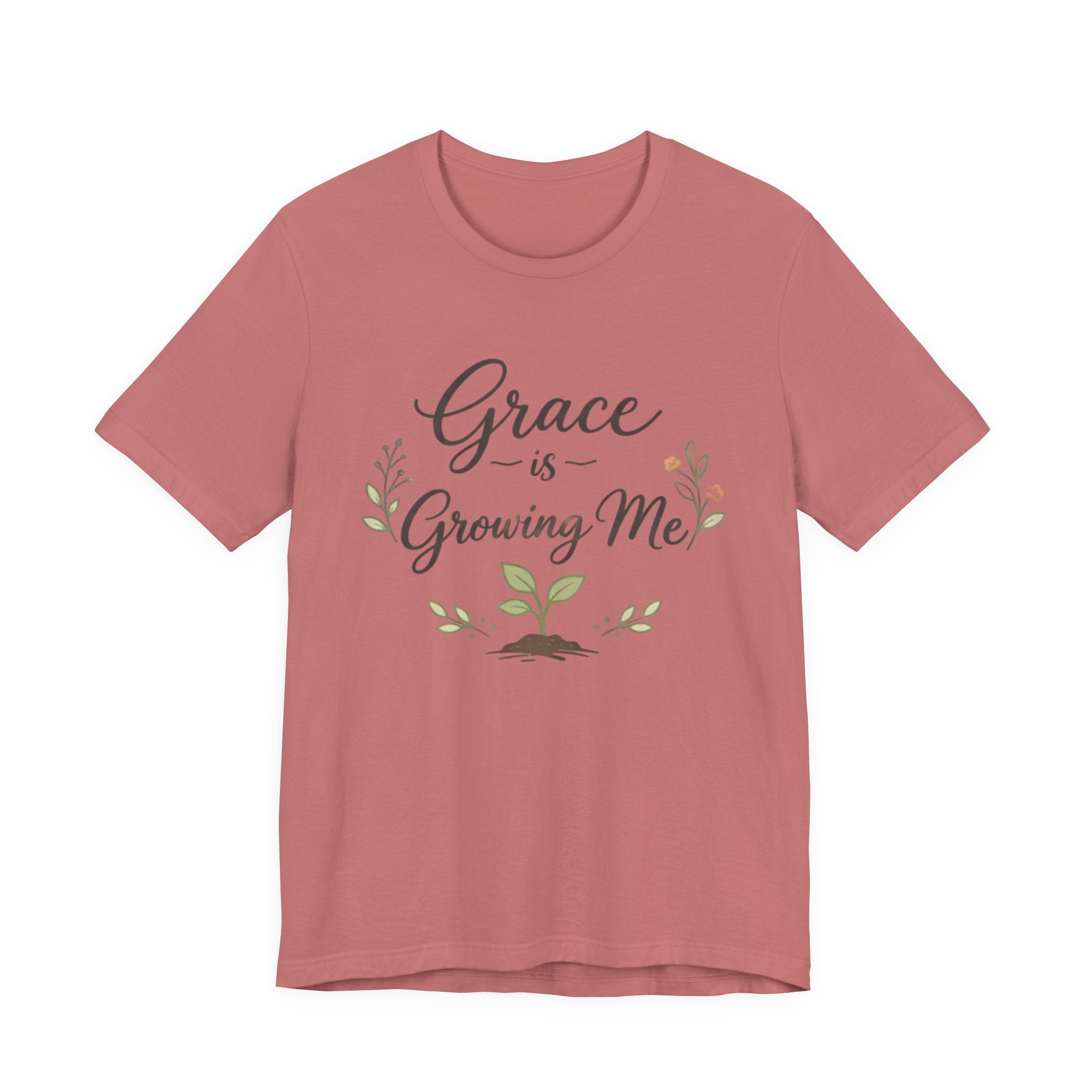 Grace Is Growing Me T Shirt