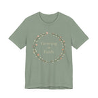 Growing in Faith T Shirt
