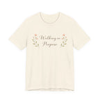 Walking In Purpose T Shirt