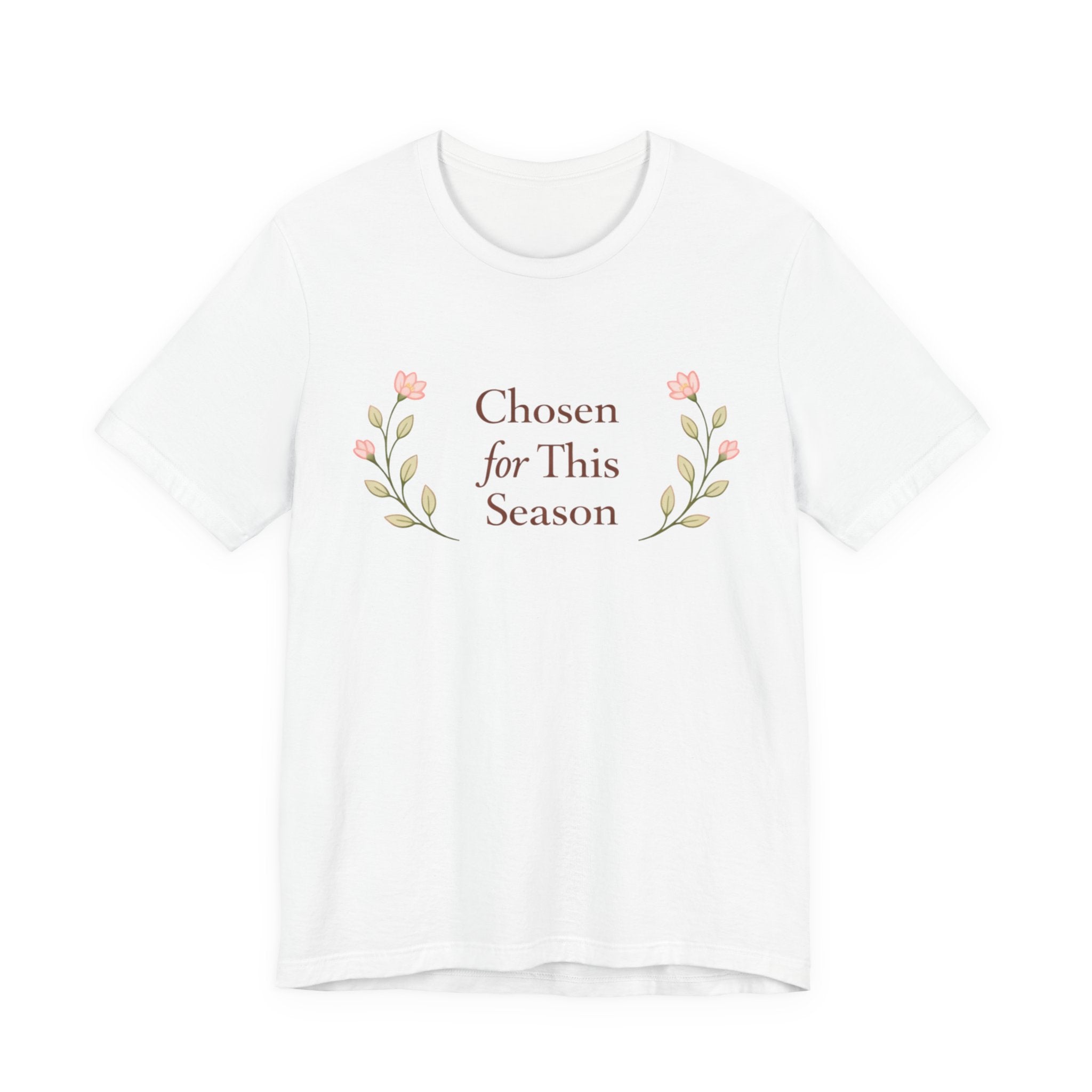 Chosen for this season T Shirt