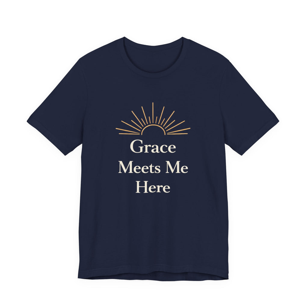 Grace Meets Me Here T Shirt