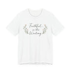 Faithful in the Waiting T Shirt