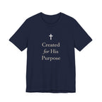 Created For His Purpose T Shirt