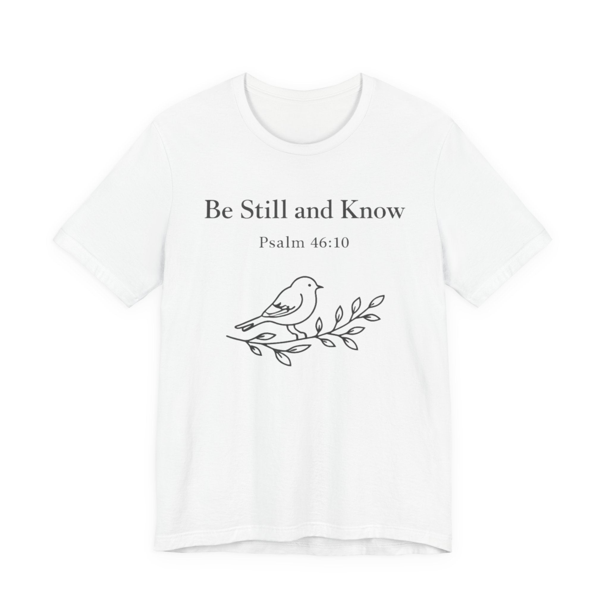 Be Still and Know T Shirt