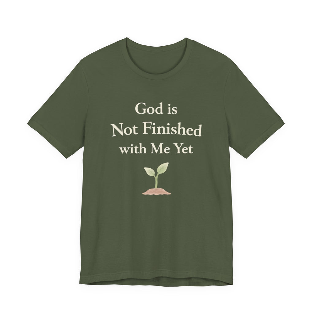 God Is Not Finished T Shirt