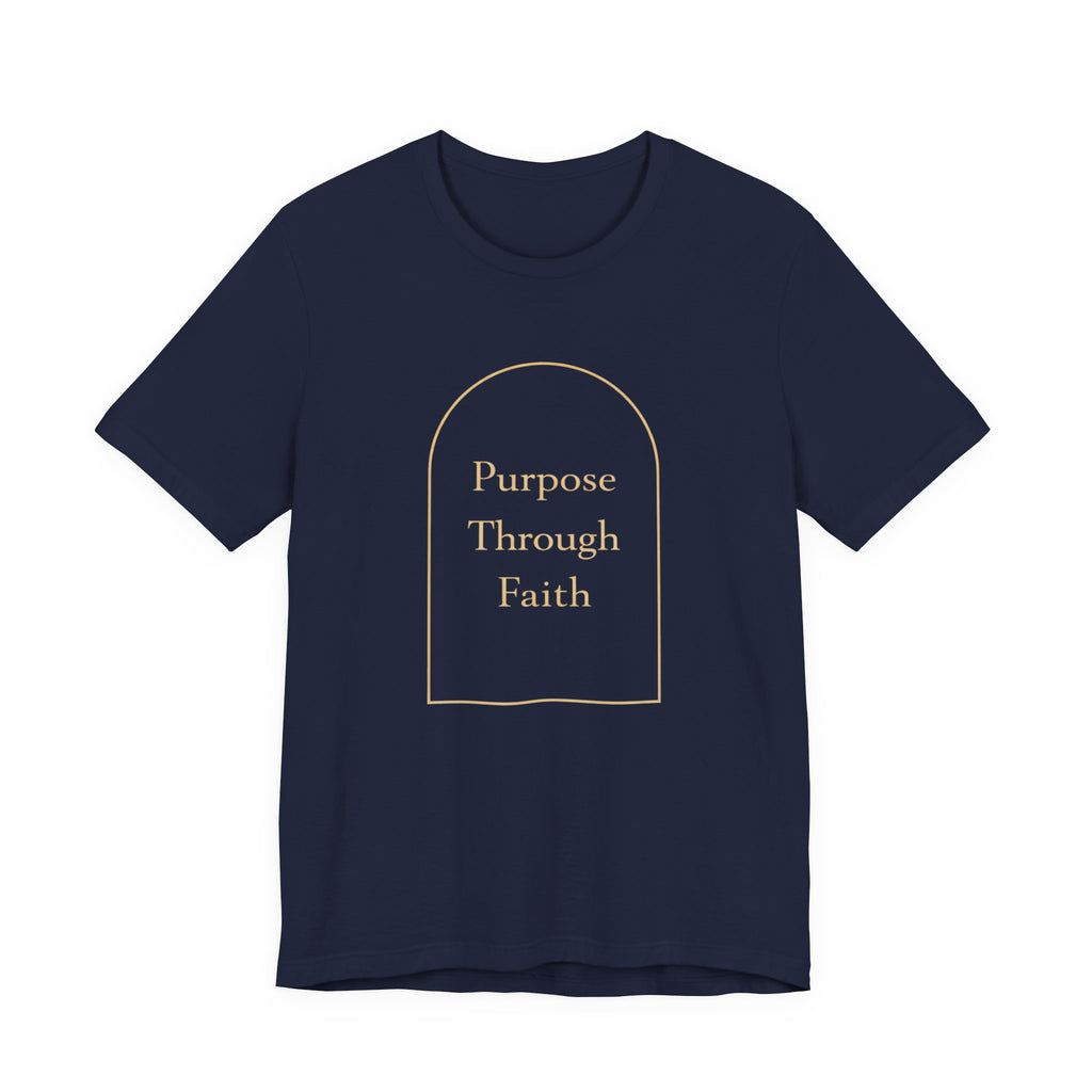 Purpose Through Faith T Shirt