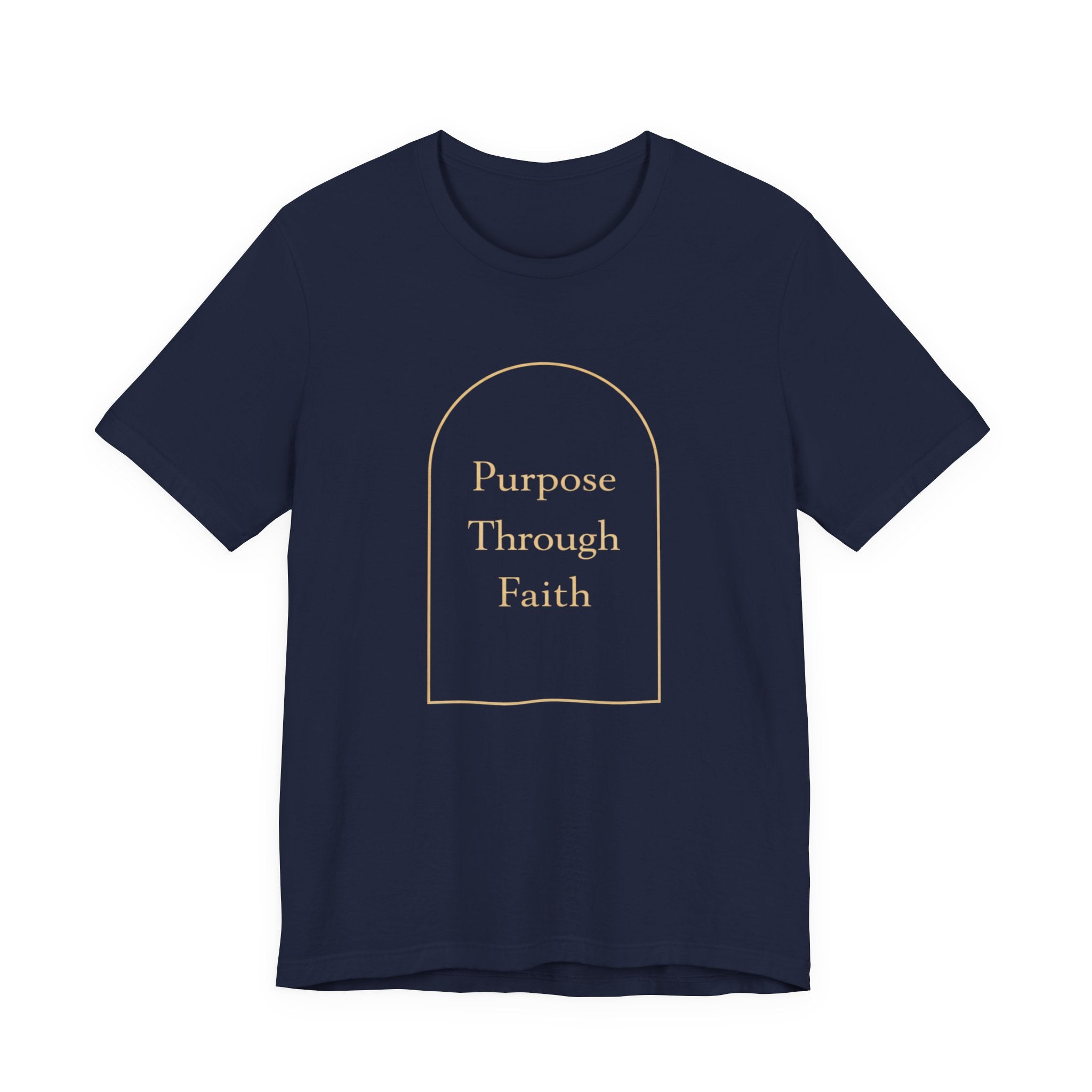Purpose Through Faith T Shirt