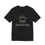 Faith Leads the Way T Shirt