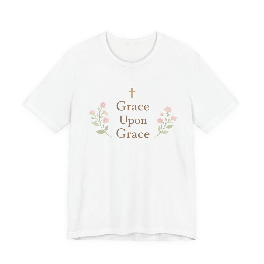 Grace upon Grace T Shirt