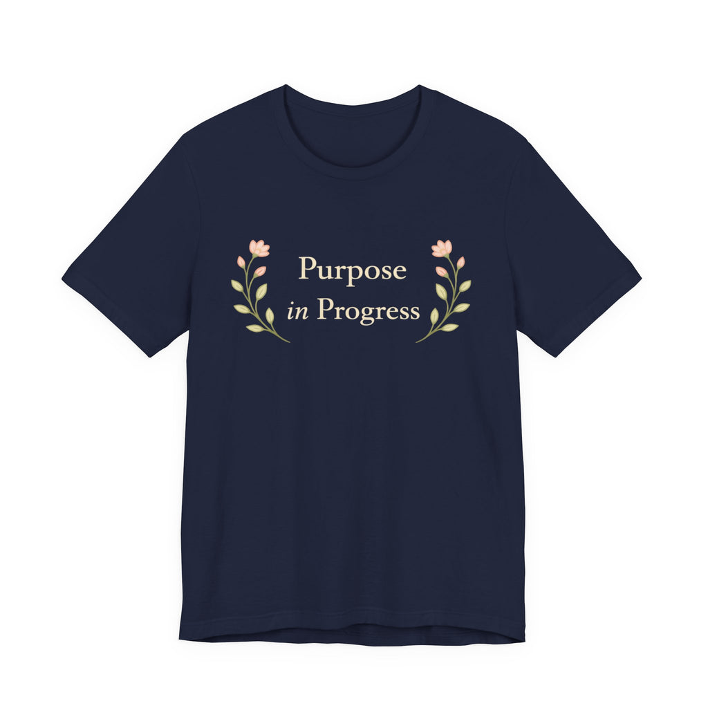 Purpose In Progress T Shirt