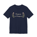 Purpose In Progress T Shirt