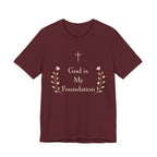 God is my Foundation T Shirt