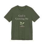 God is Growing Me T Shirt