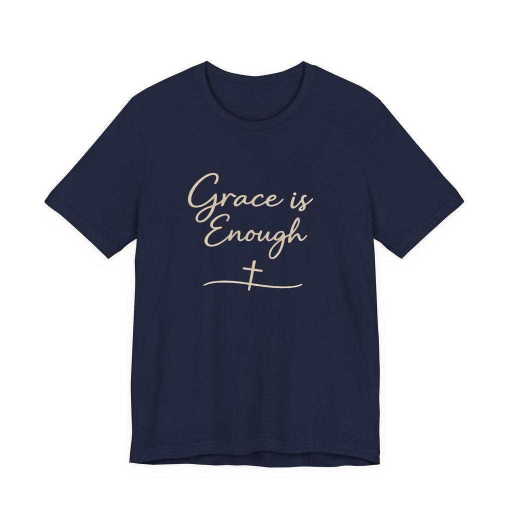 Grace Is Enough T Shirt
