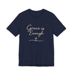 Grace Is Enough T Shirt