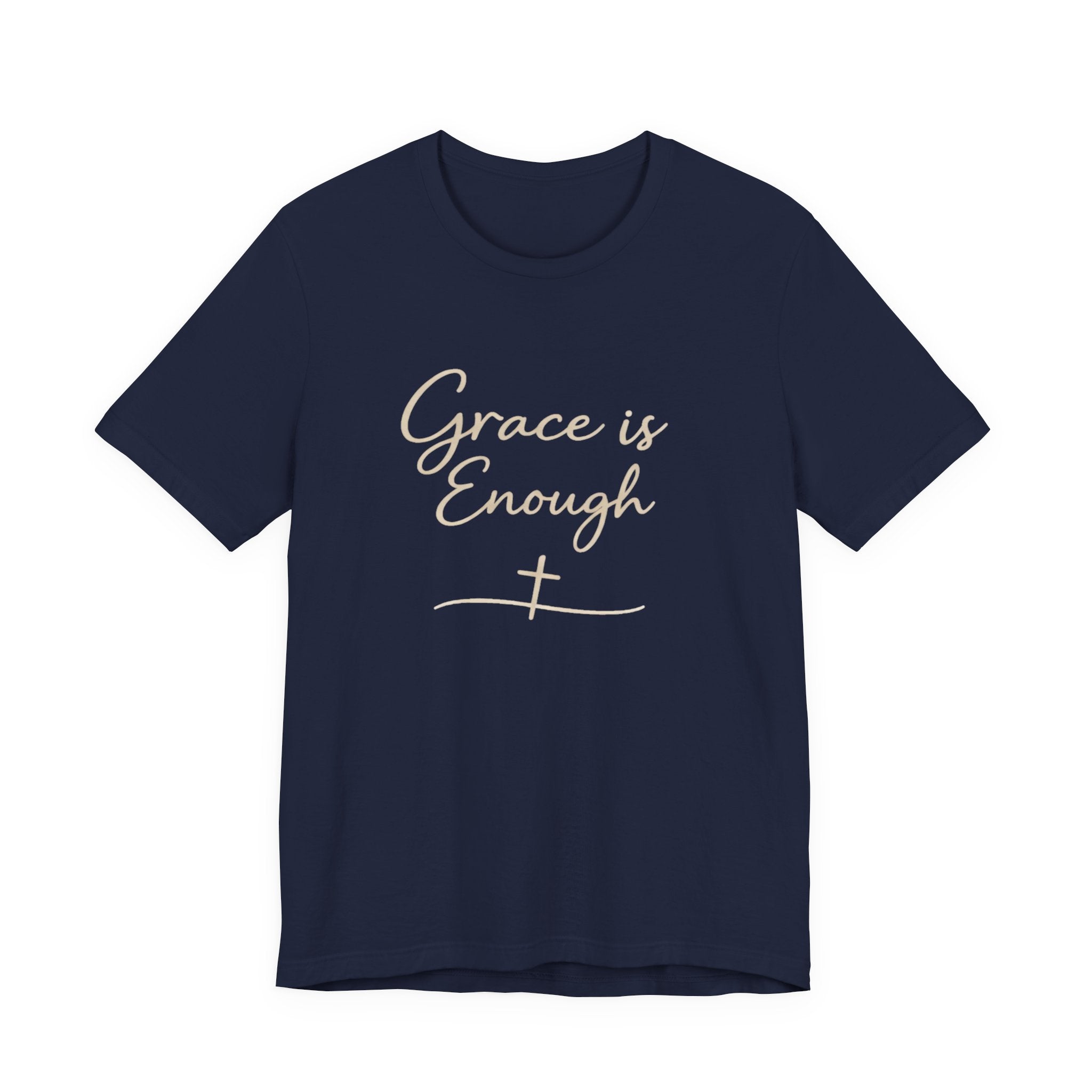 Grace Is Enough T Shirt
