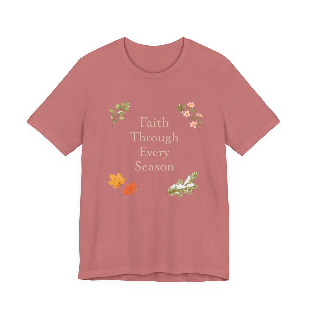 Faith Through Every Season T Shirt