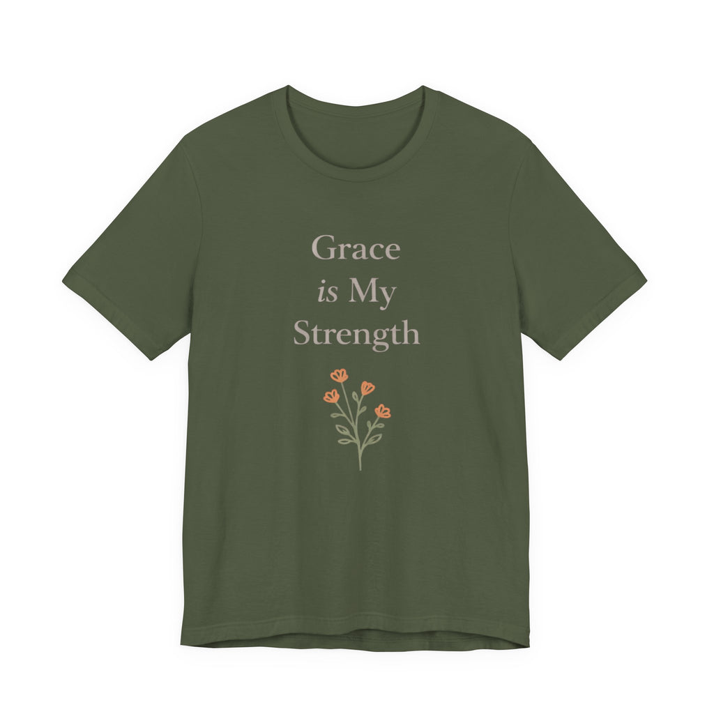Grace is My Strength T Shirt