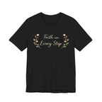 Faith In Every Step T Shirt