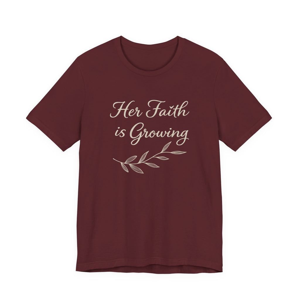 Her Faith Is Growing T Shirt