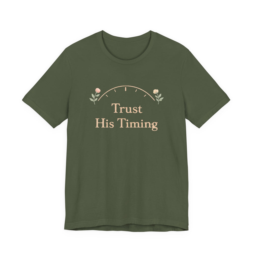 Trust His Timing T Shirt