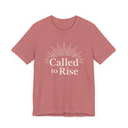 Called to Rise T Shirt