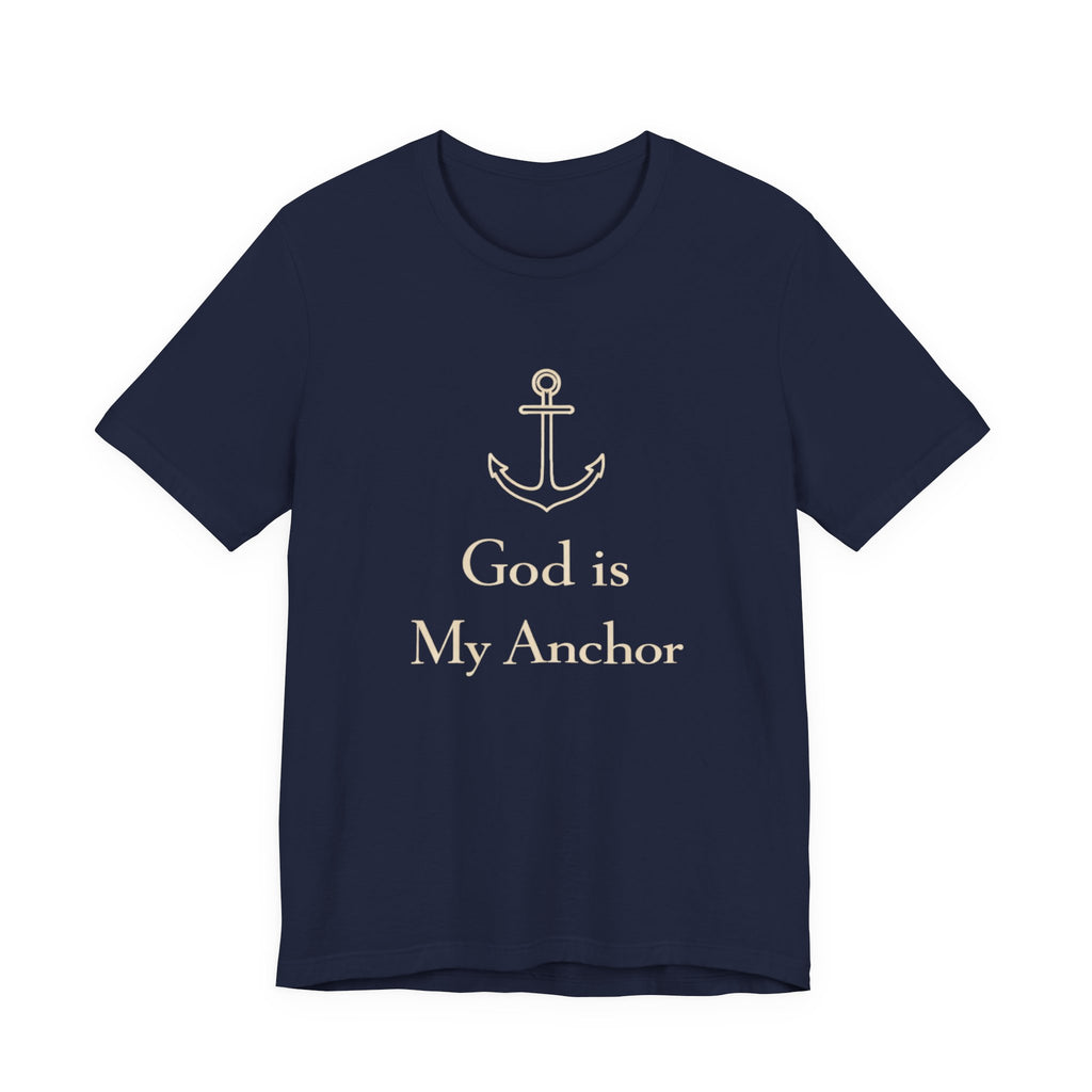 God is my Anchor T Shirt
