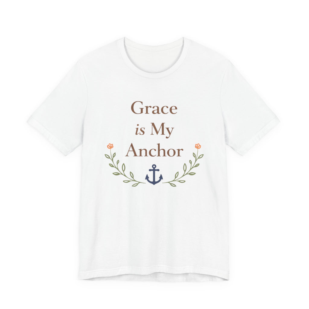 Grace Is My Anchor T Shirt