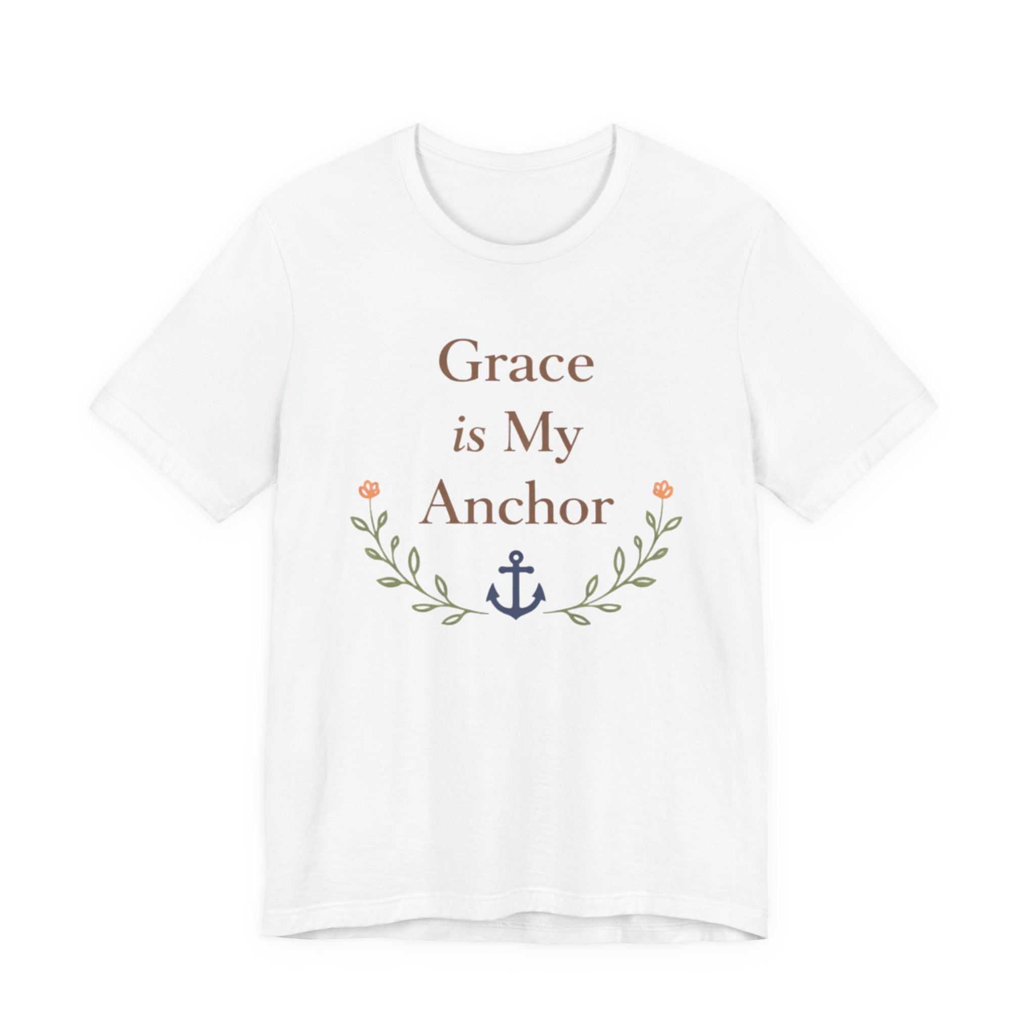 Grace Is My Anchor T Shirt
