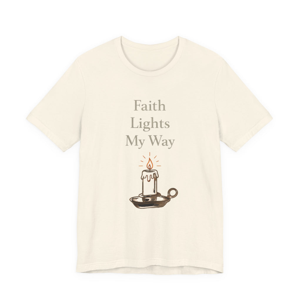 Faith Lights My Way T Shirt