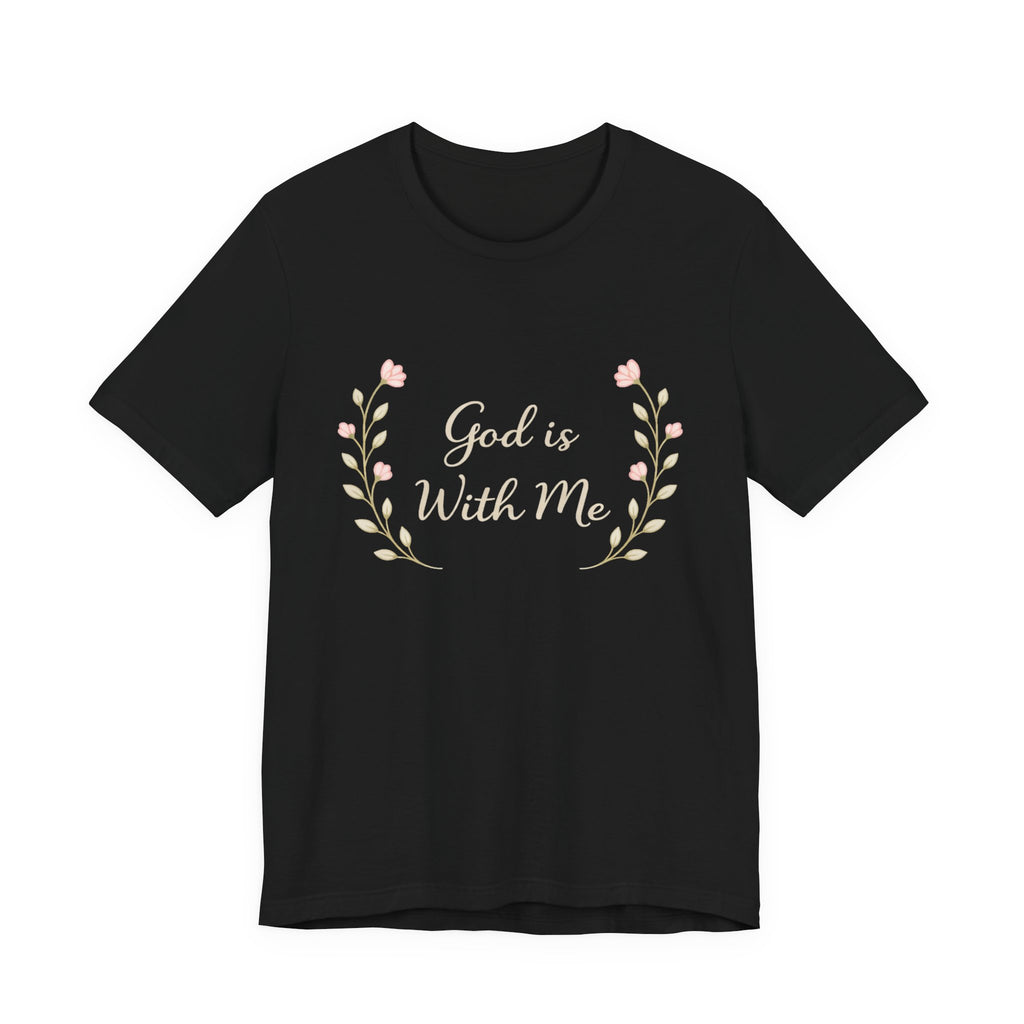 God is with me T Shirt