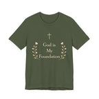 God is my Foundation T Shirt