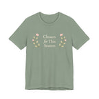 Chosen for this season T Shirt