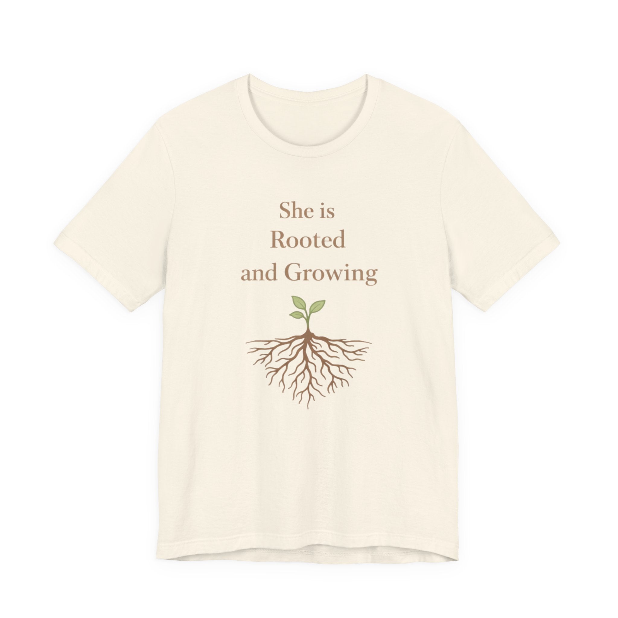 She Is Rooted and Growing T Shirt