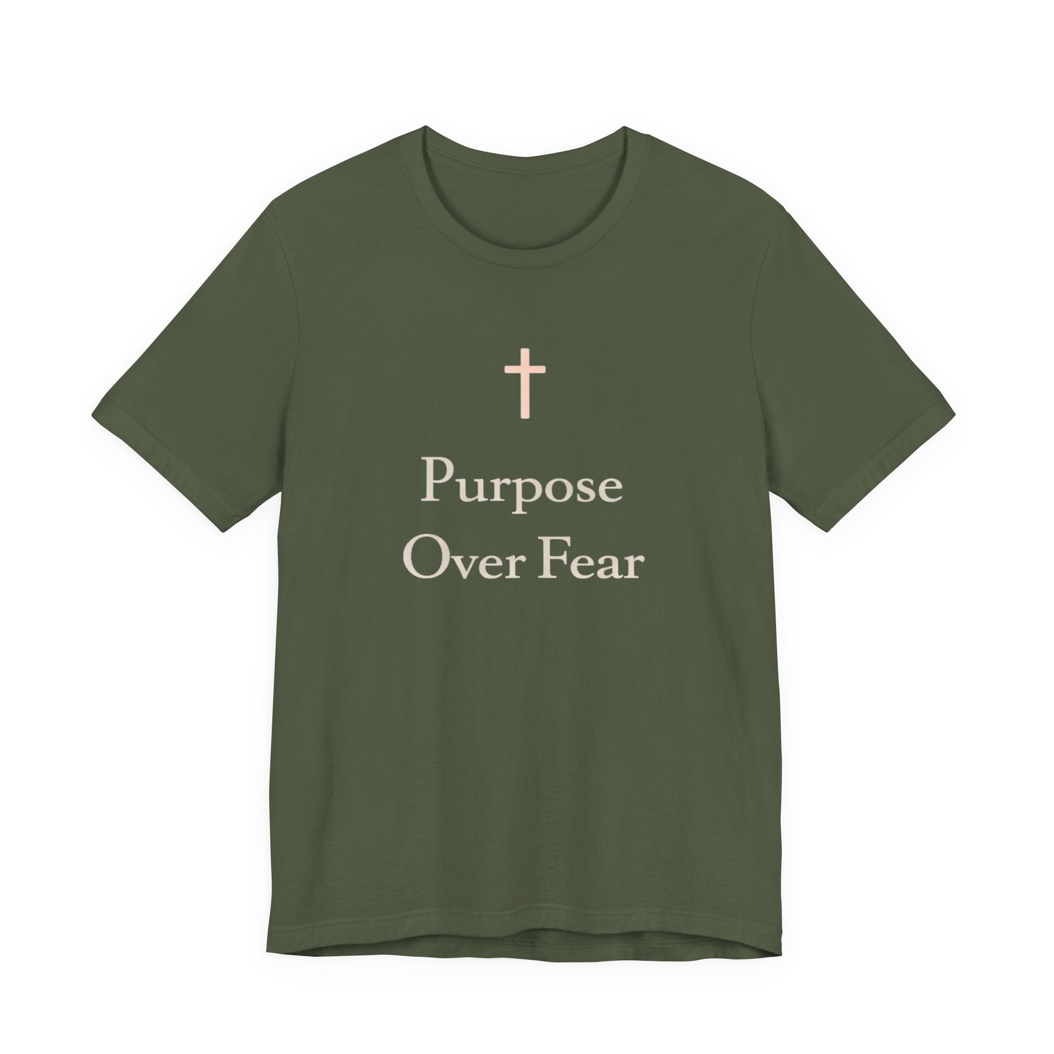 Purpose over Fear T Shirt
